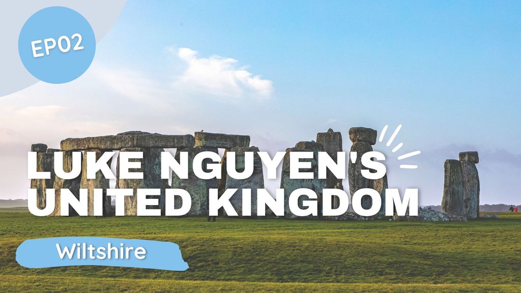 Luke Nguyens United Kingdom Episode 2 - Wiltshire