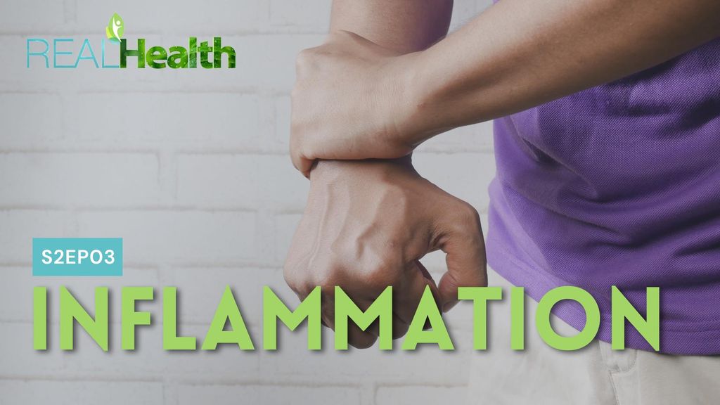 Real Health S2E3 - Inflammation