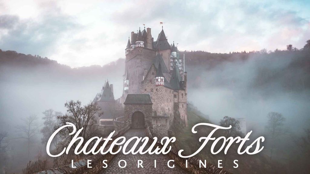 Châteaux Forts, les origines