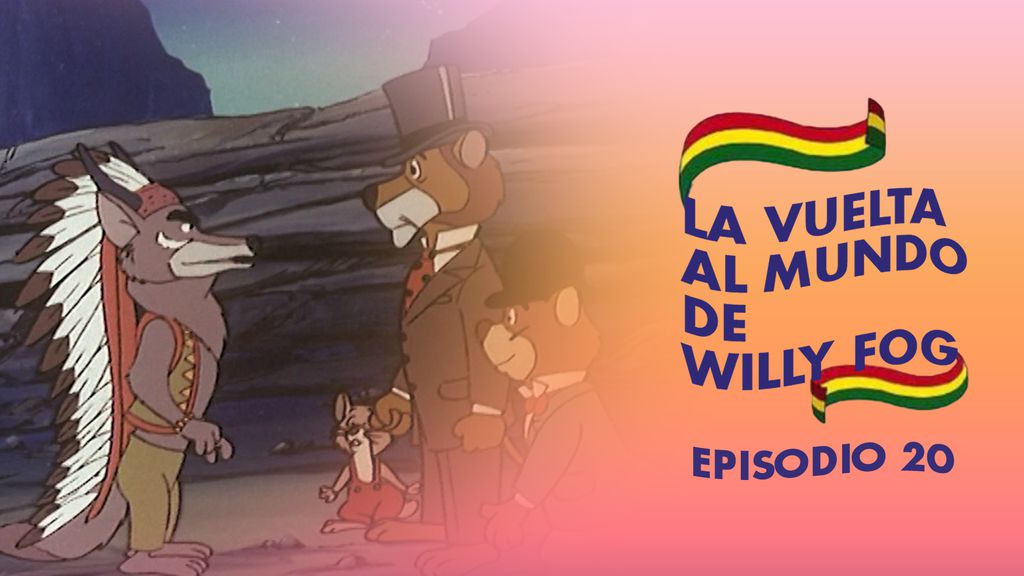 La vuelta al Mundo de Willy Fog | Episodio 20 | Una decision arriesgada