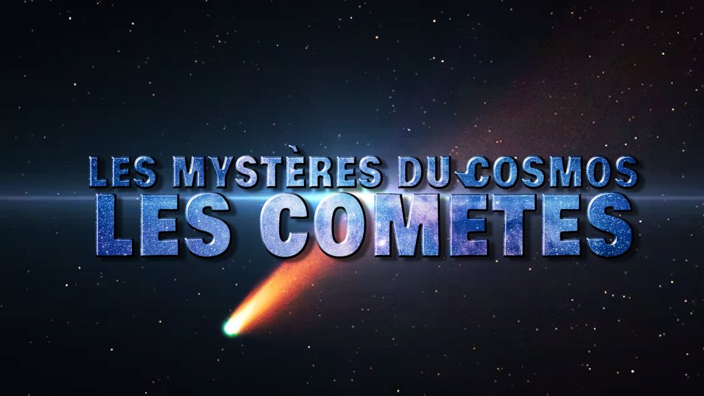 Les Mystères du Cosmos - S01 E10 - Les Comètes