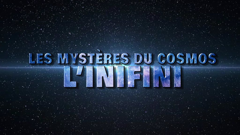 Les mystères du Cosmos E23 : L'infini