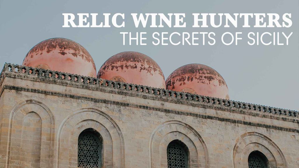 Relic Wine Hunters - The Secrets of Sicily