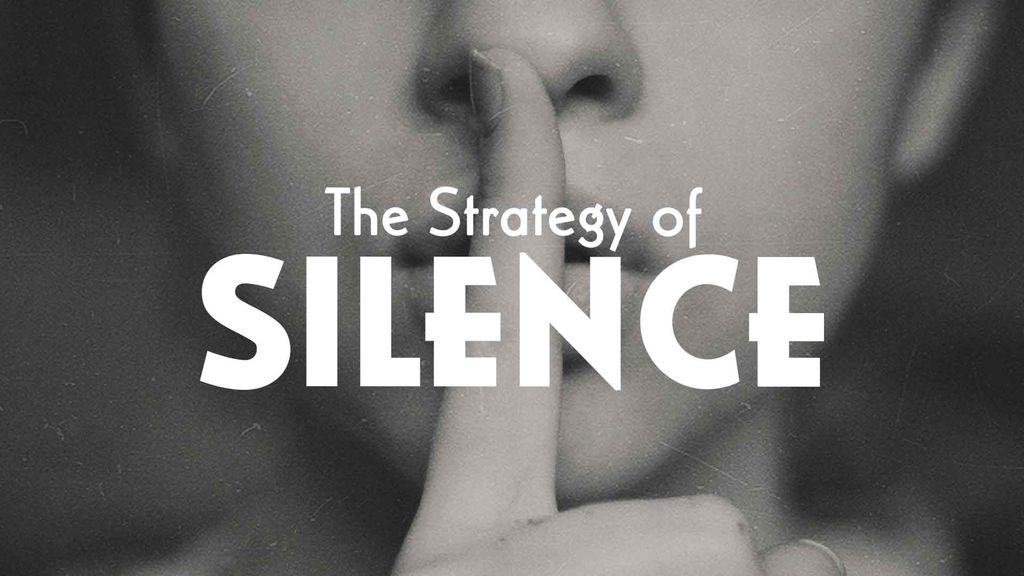The Strategy of Silence