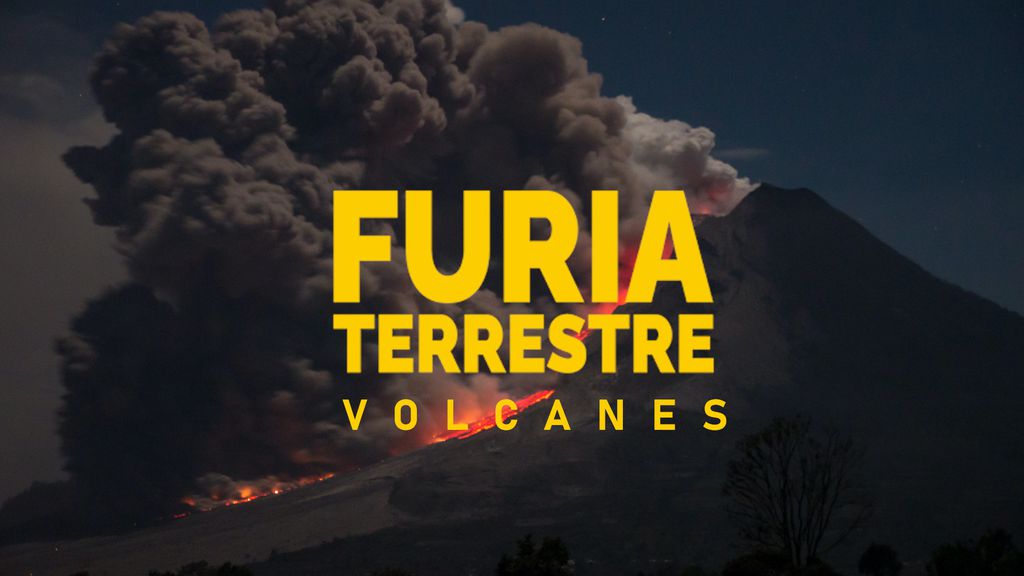 Furia Terrestre | Los Volcanes