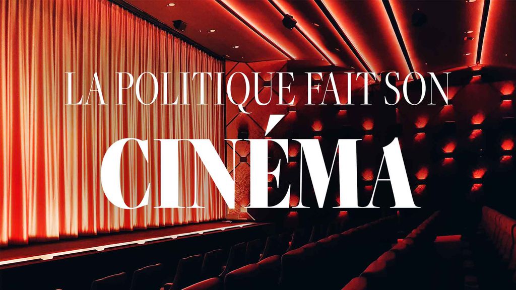 La Politique fait son Cinéma
