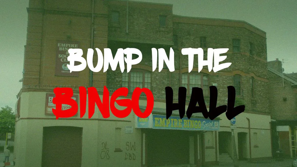 Bump In The Bingo Hall