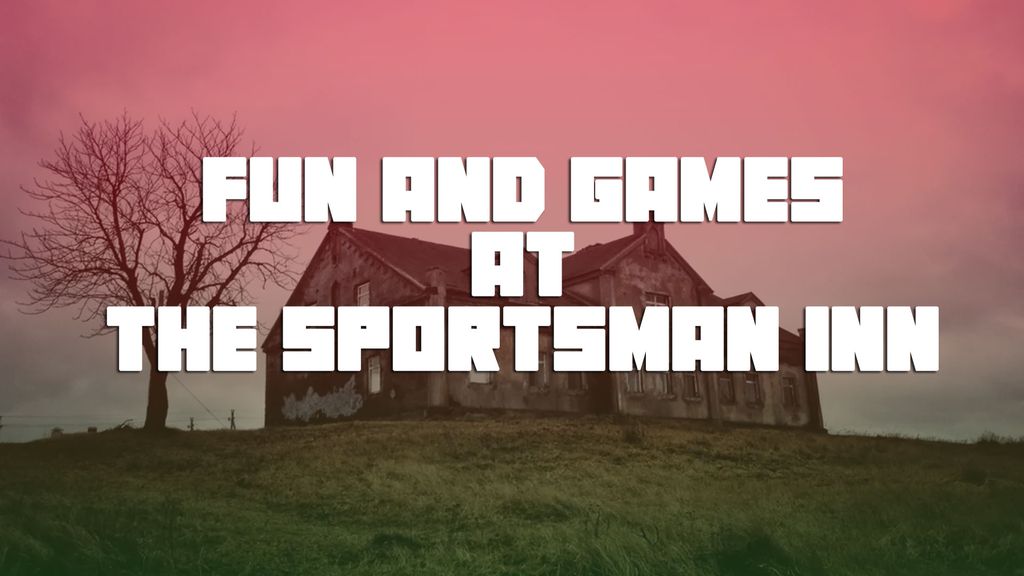 Fun and Games at The Sportsman Inn
