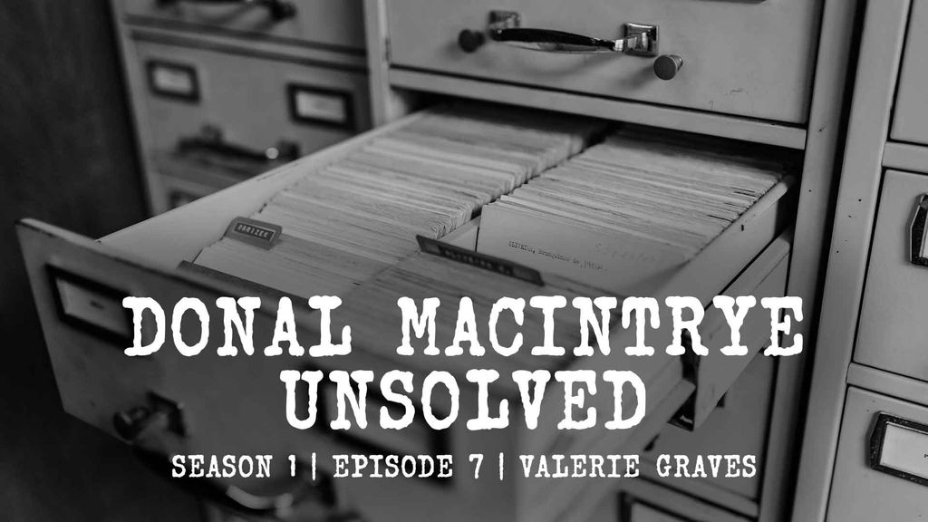Donal MacIntrye - Unsolved | Season 1 | Episode 7 | Valerie Graves