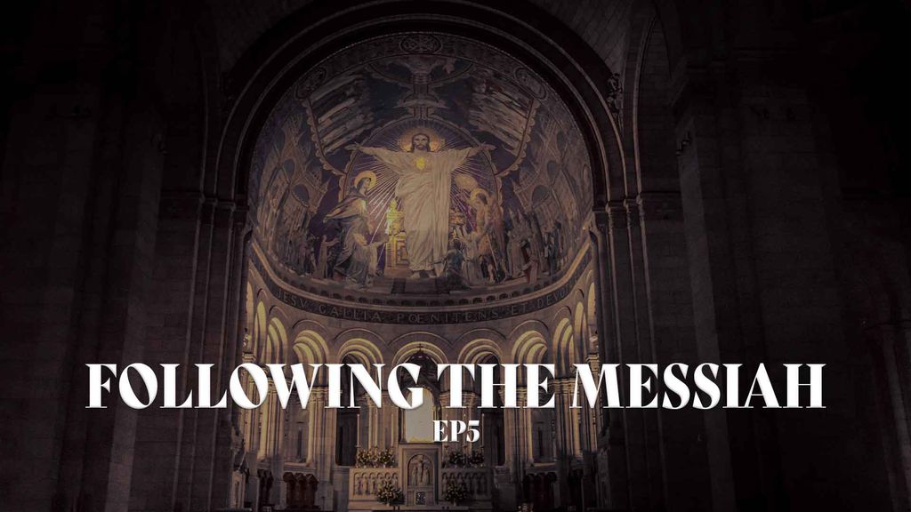 Following the Messiah E5