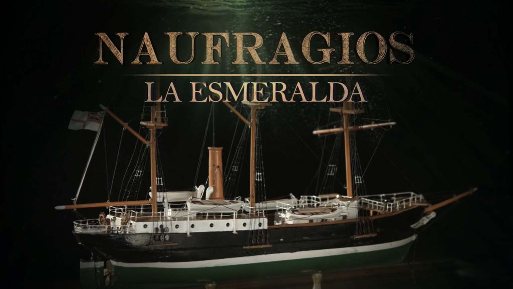 Naufragios - Episodio 3 : La Esmeralda