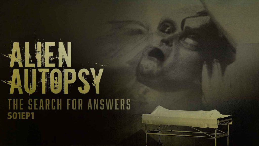 Alien Autopsy : The Search for Answers - S01 E01