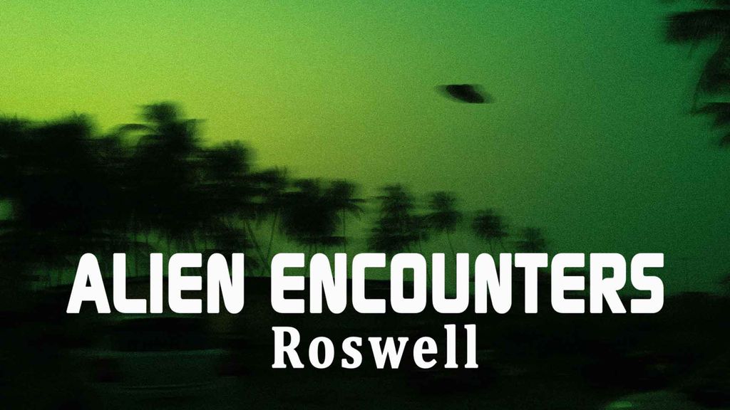 Alien Encounters : Roswell