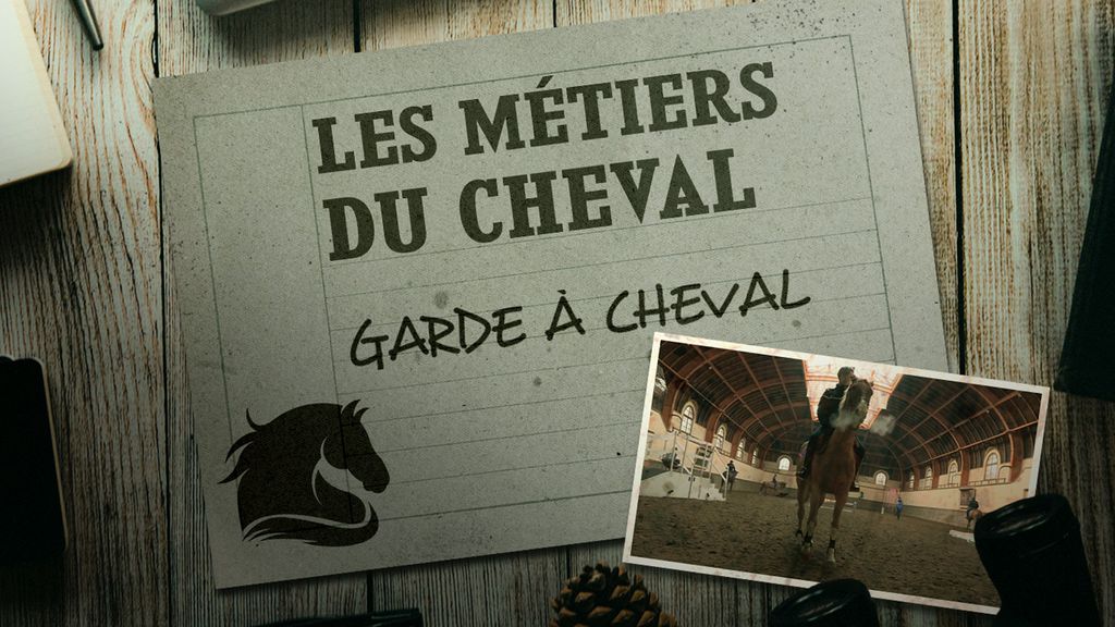 Les Métiers du Cheval - Garde à cheval