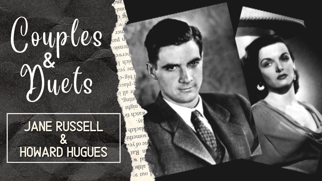 COUPLES & DUETS - Jane Russell & Howard Hugues