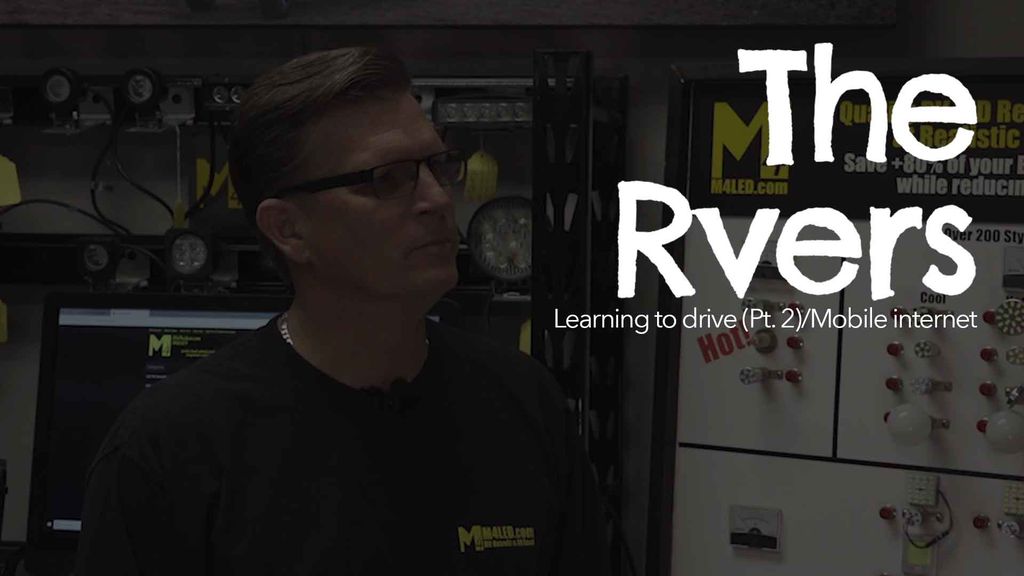 The RVers E2: Learning to drive (Pt. 2)/Mobile internet