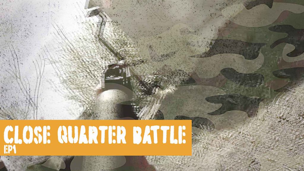 Close Quarter Battle E1