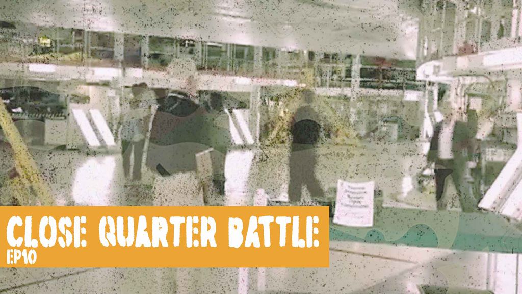 Close Quarter Battle - S01 E10 - Close Protection