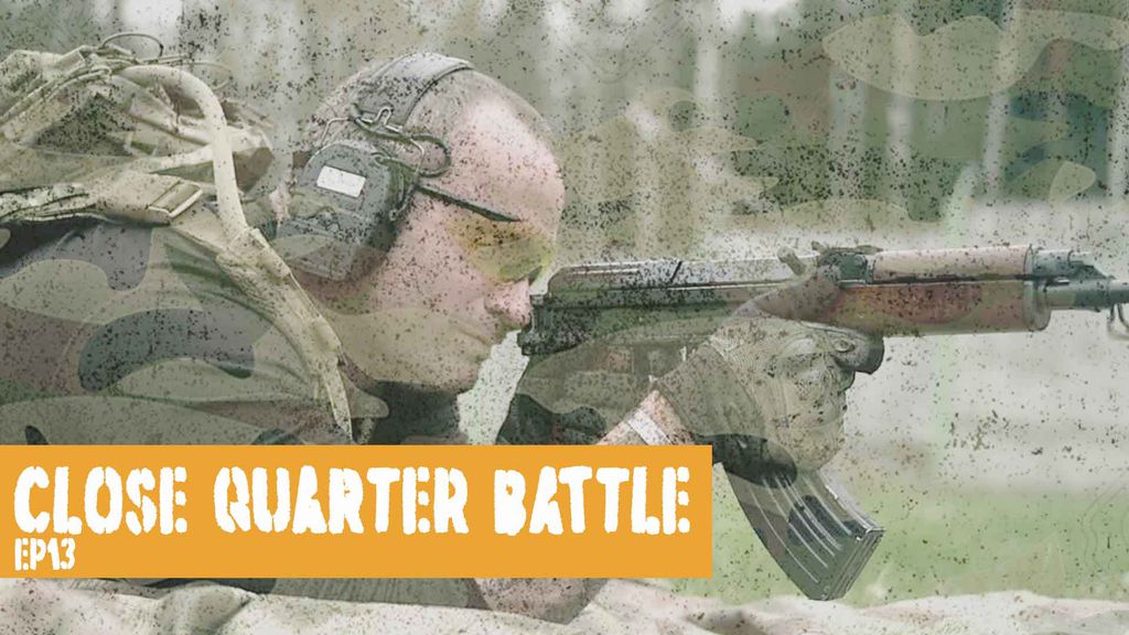Close Quarter Battle E13