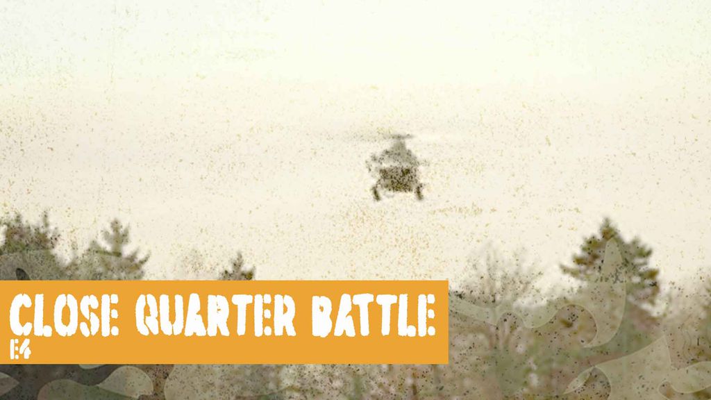 Close Quarter Battle E4