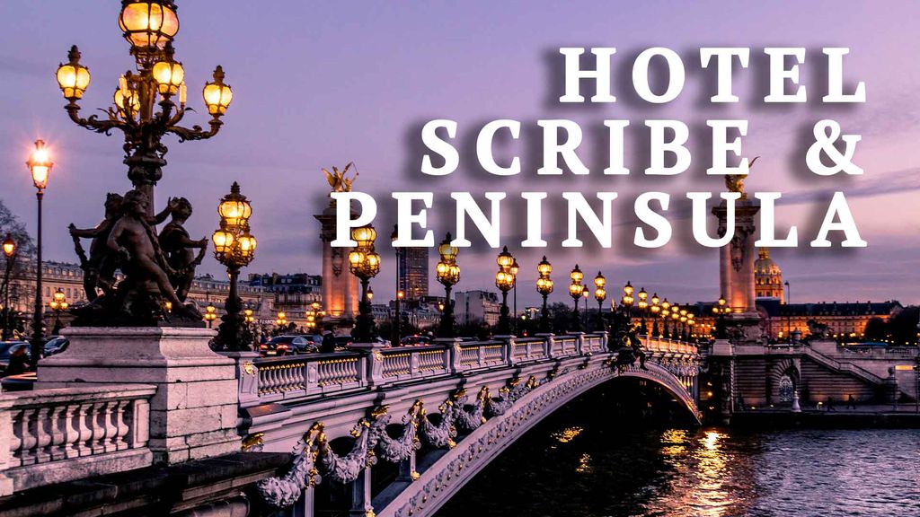 Hotel Scribe & Peninsula