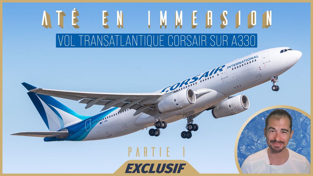 Até en immersion : vol transatlantique Corsair sur A330