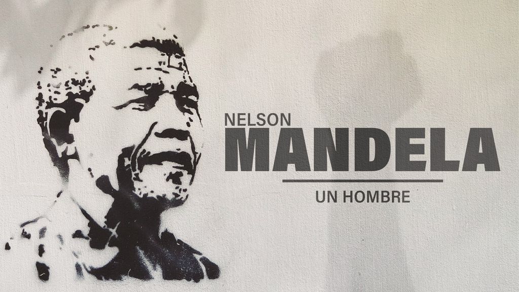 Nelson Mandela - Un hombre