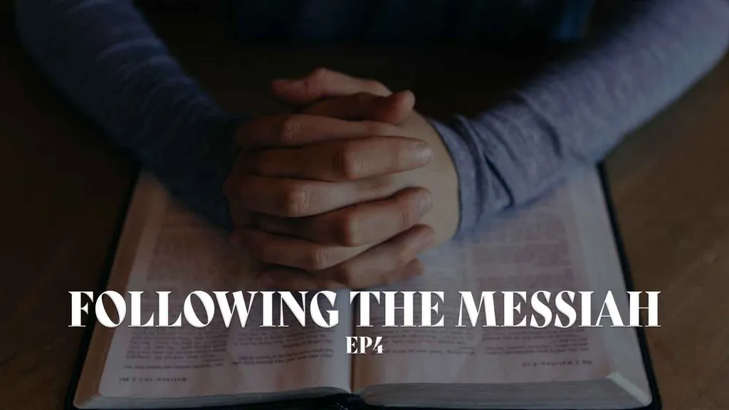 Following the Messiah E4