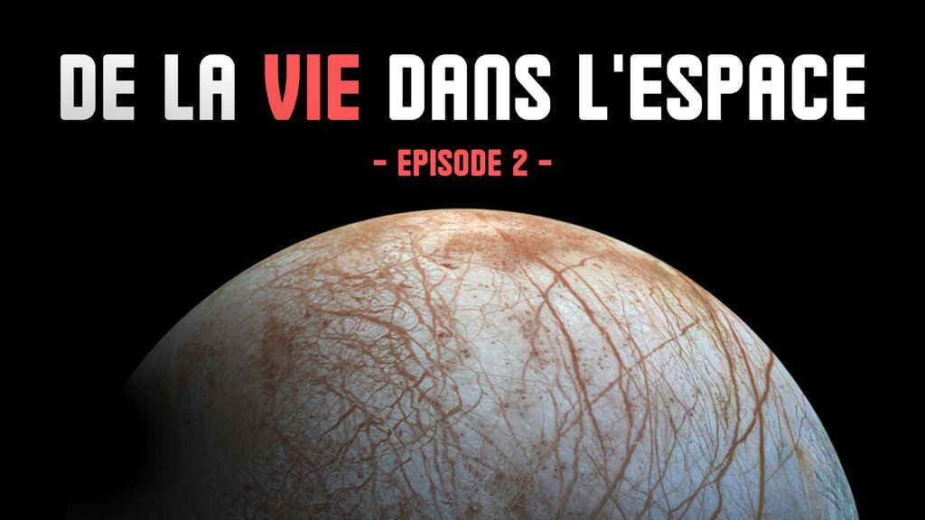 De la vie dans l'espace - Episode 2