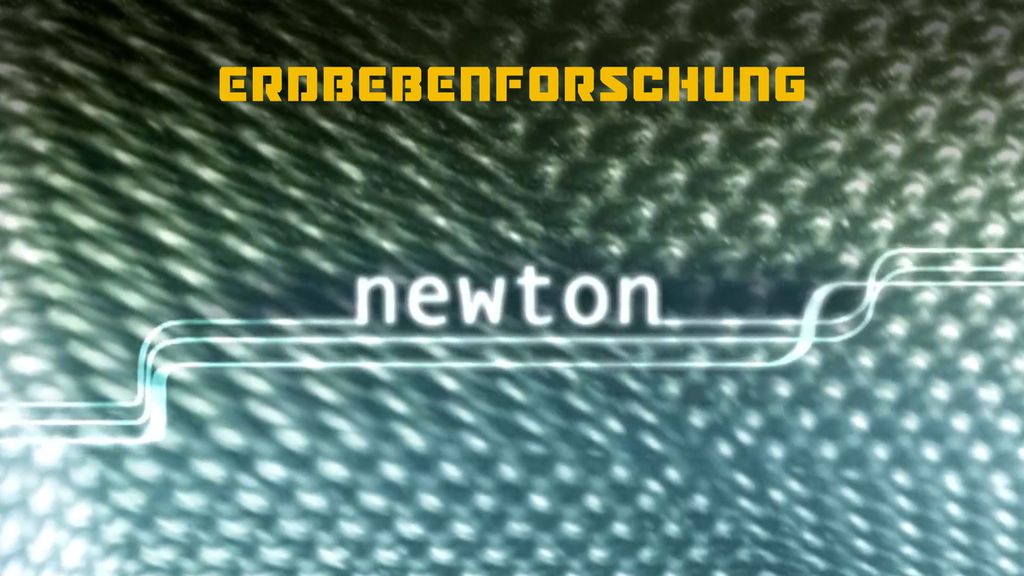 NEWTON - Erdbebenforschung