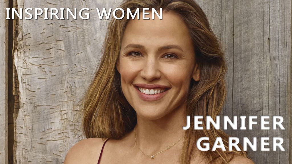 Inspiring Women - Jennifer Garner