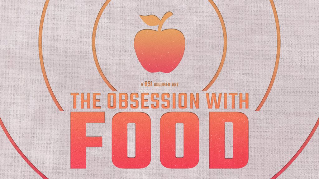 The Obsession with Food