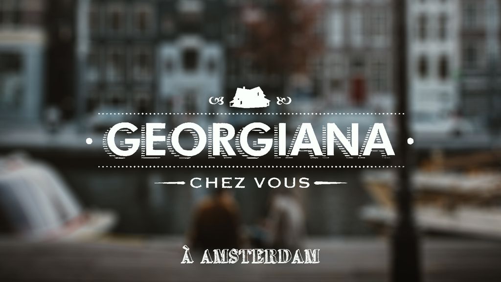 Georgiana chez vous à Amsterdam