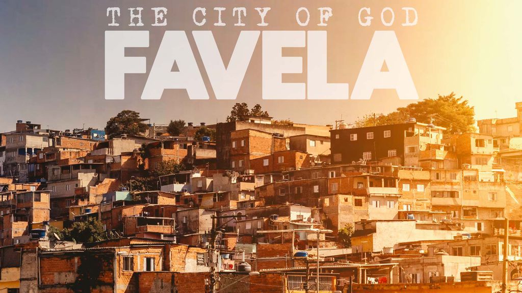 THE CITY OF GOD favela