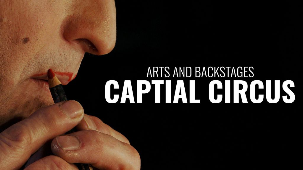 Arts and Backstages: Capital Circus