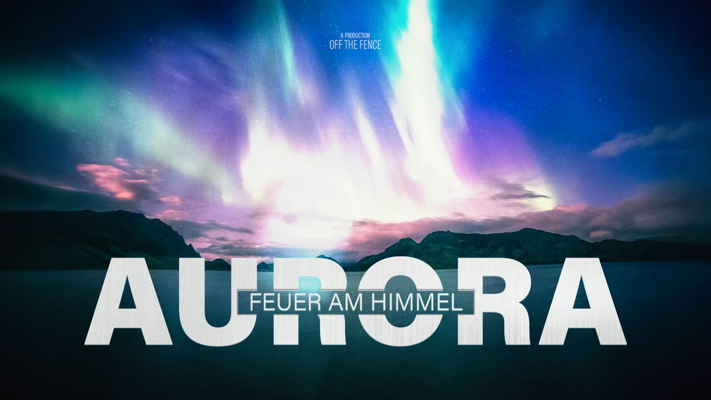 Aurora : Feuer am Himmel
