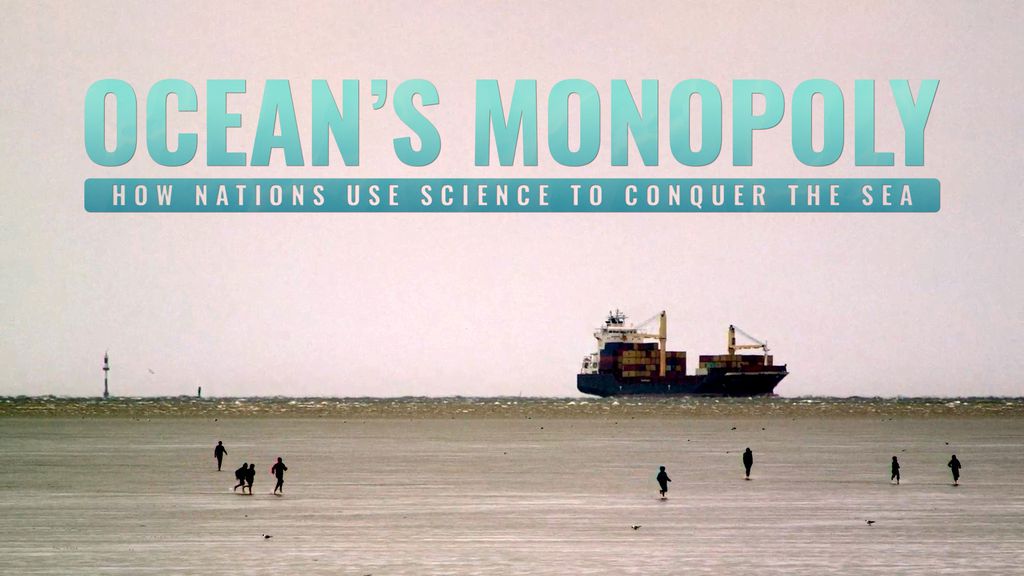 Ocean's Monopoly: How Nations Use Science to Conquer the Sea