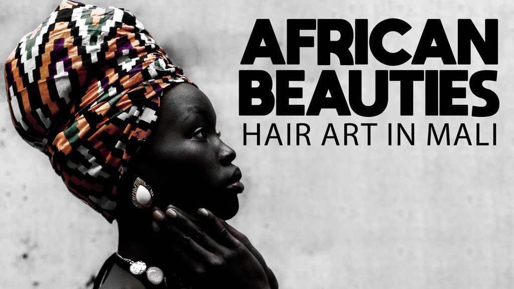 African Beauties - Hair Art In Mali