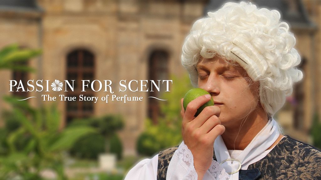 Passion for Scent - The True Story of Perfume