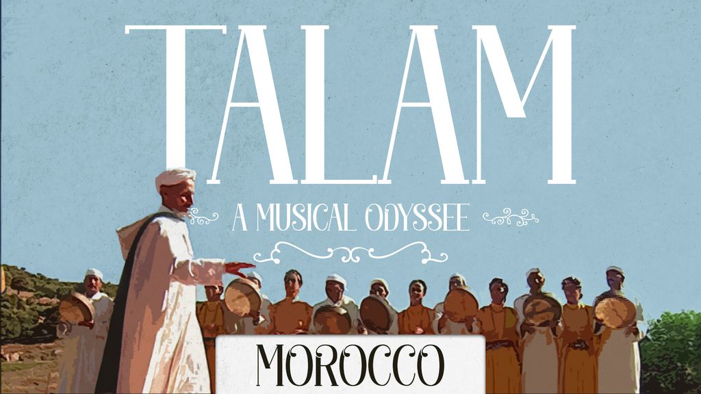 Talam, a Musical Odyssee - Morocco
