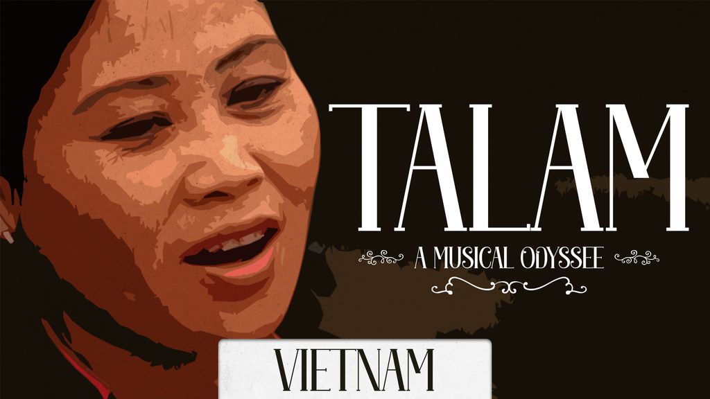 Talam, a Musical Odyssee - Vietnam