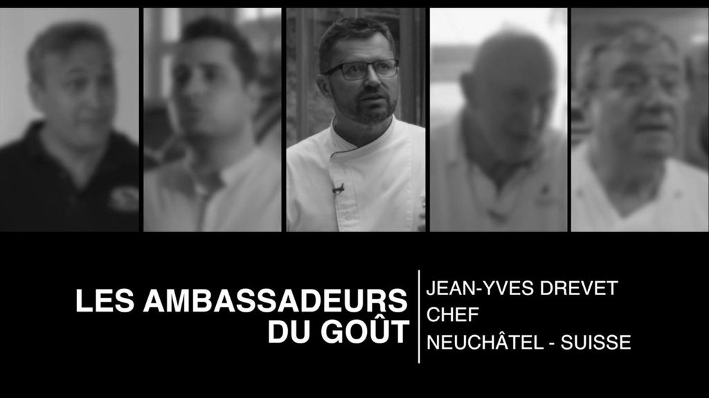 Les Ambassadeurs du Goût - Saison 1 - Episode 13 - Jean Yves Drevet, Chef
