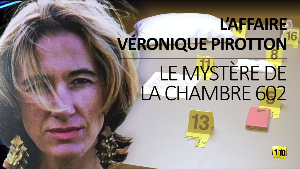 Le mystère de la chambre 602 : l'affaire Véronique Pirotton