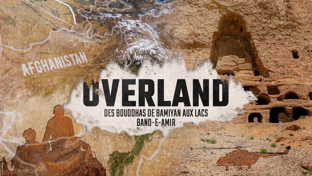 Overland 18 - Des Bouddhas de Bamiyan aux lacs Band-e-Amir