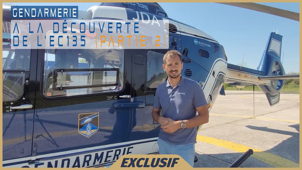 Gendarmerie : A la découverte de l'EC135 (partie 2)