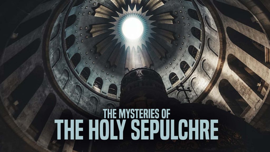 The mysteries of the Holy Sepulchre