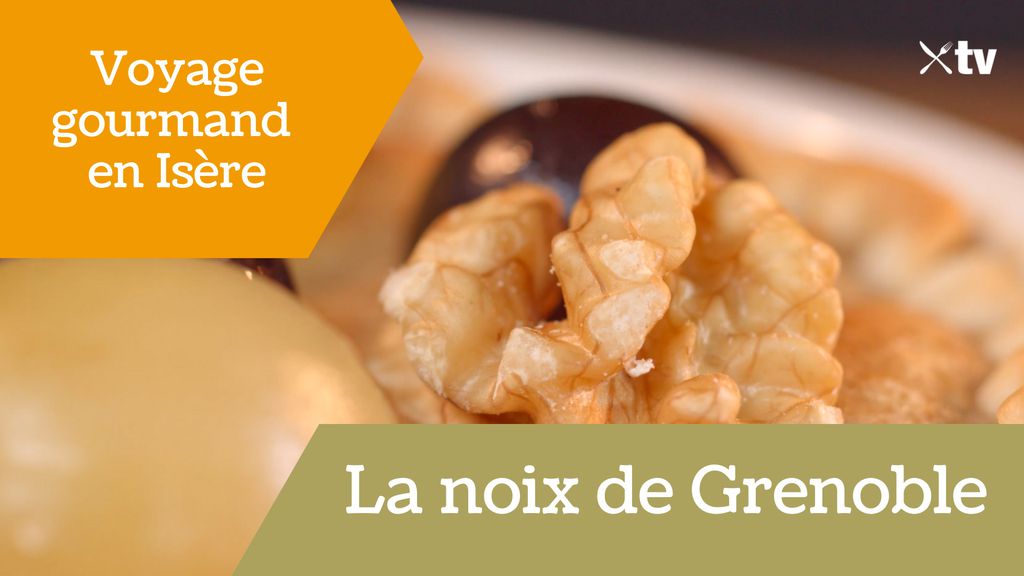 Voyage gourmand en Isère, les noix de Grenoble AOP