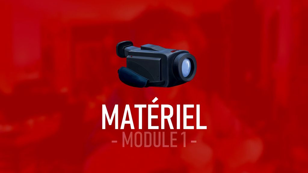 Module 1.4 : MATERIEL