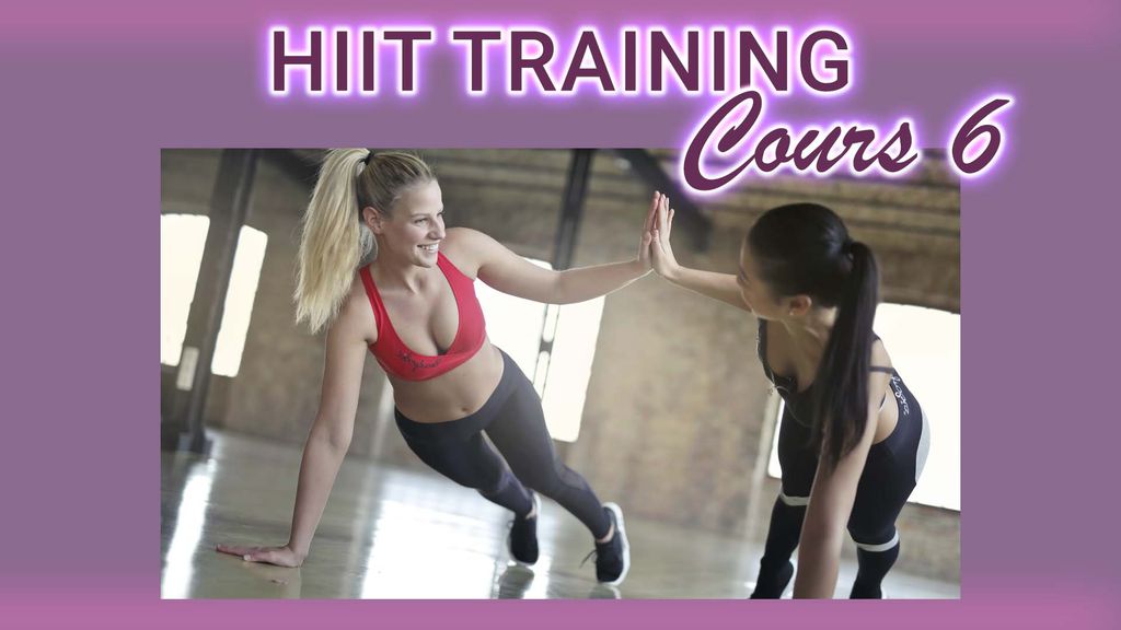 HIIT Training - Cours 6
