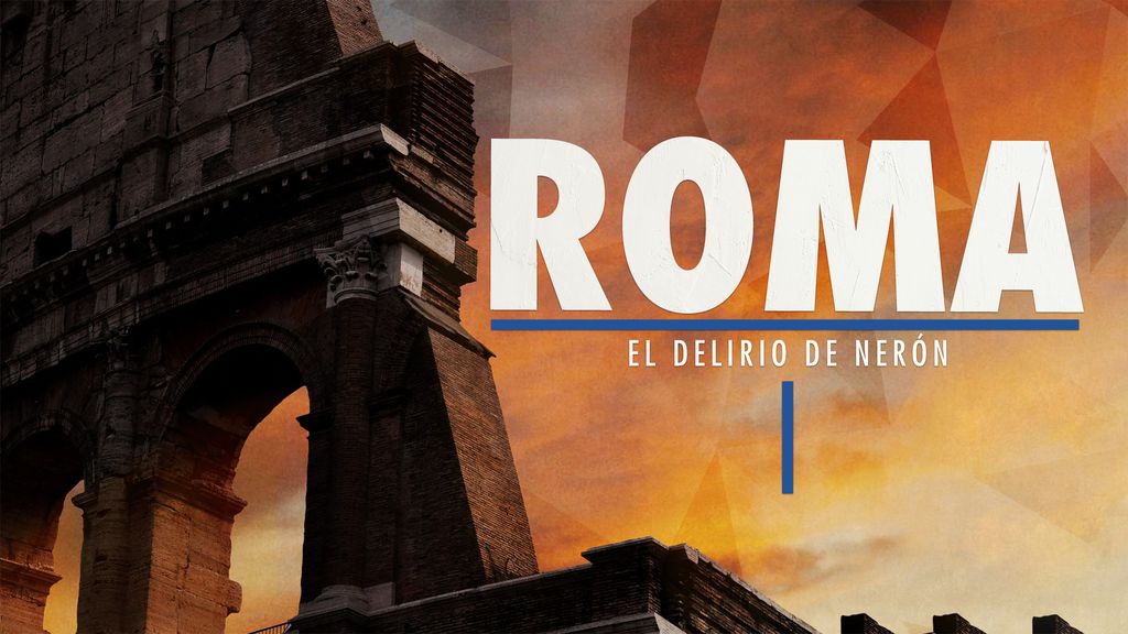 Roma: el delirio de Nerón